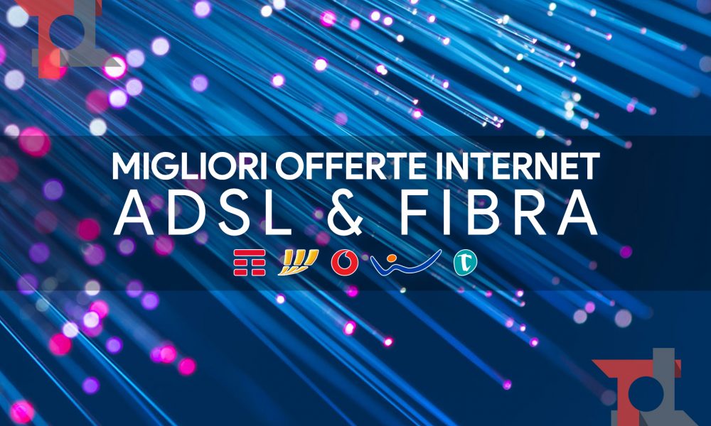 Migliori offerte fibra e ADSL di TIM, Vodafone, Fastweb, WINDTRE e Tiscali 2
