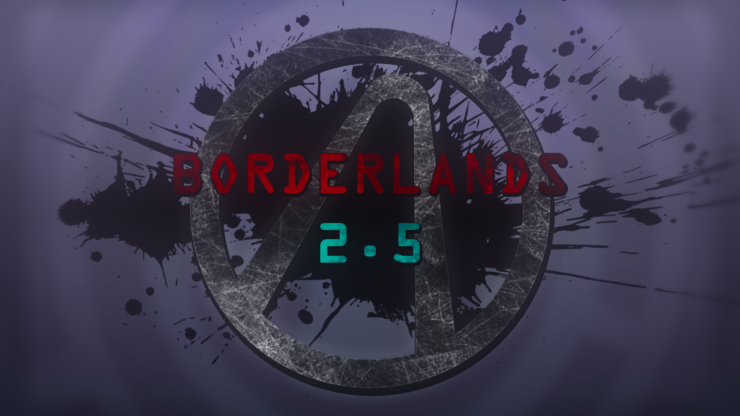borderlands 2.5 mod