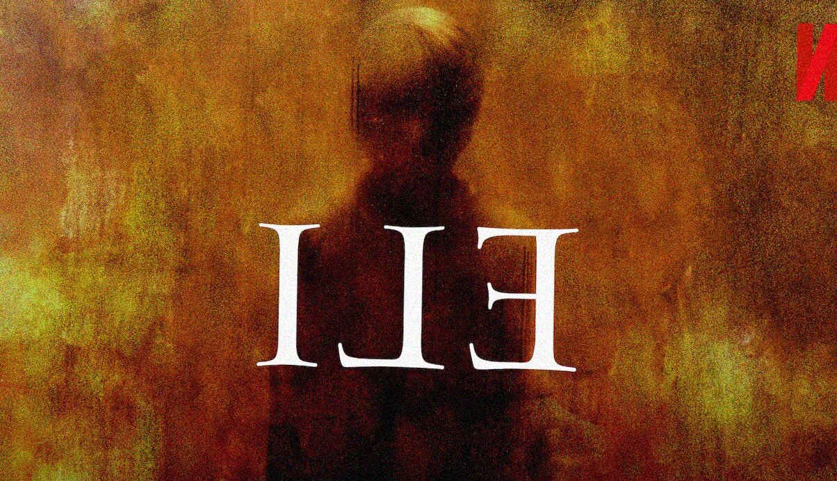Eli film Netflix: trama, cast, video trailer e data di uscita