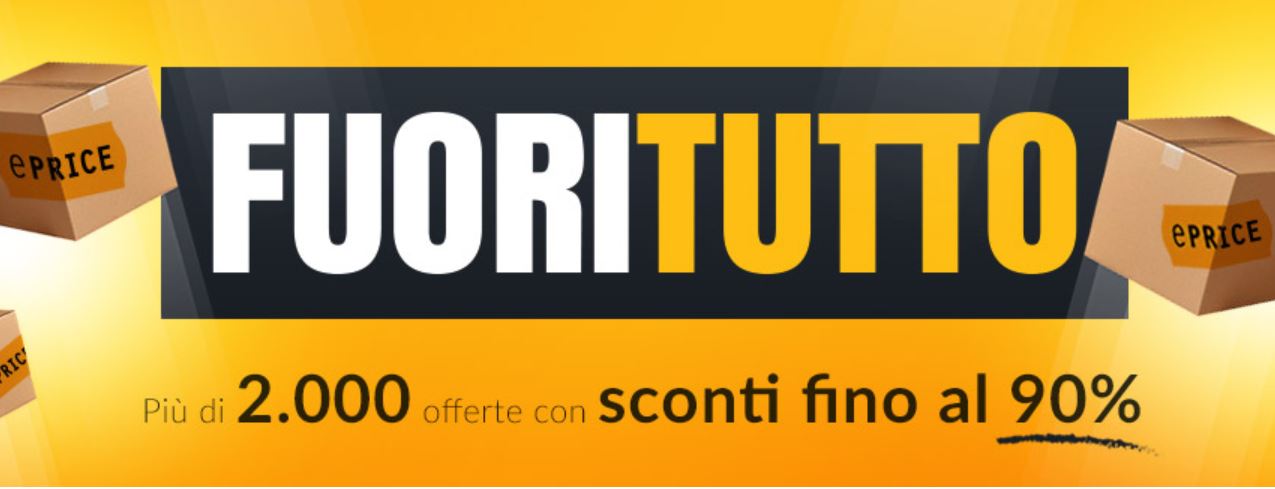 Fuoritutto su ePRICE: oltre 2.000 offerte con scontino fino al 90% su elettronica ed elettrodomestici