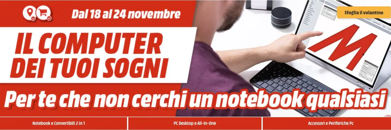 Nuova promozione MediaWorld "Il computer dei tuoi sogni" attiva dal 18 al 24 Novembre