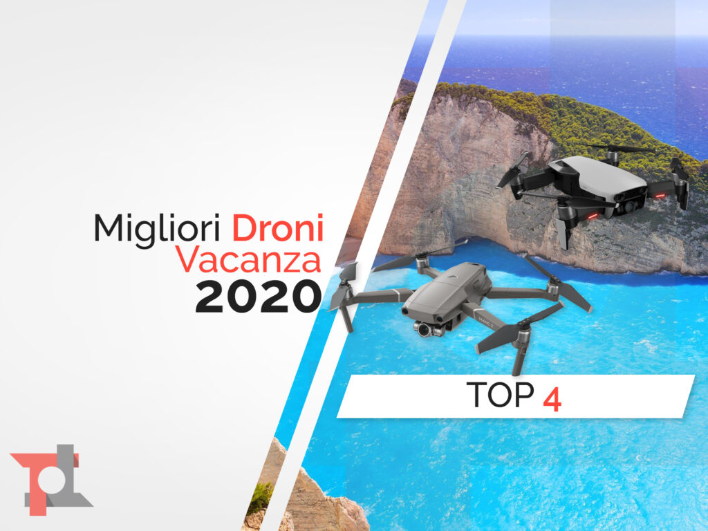 migliori droni vacanza