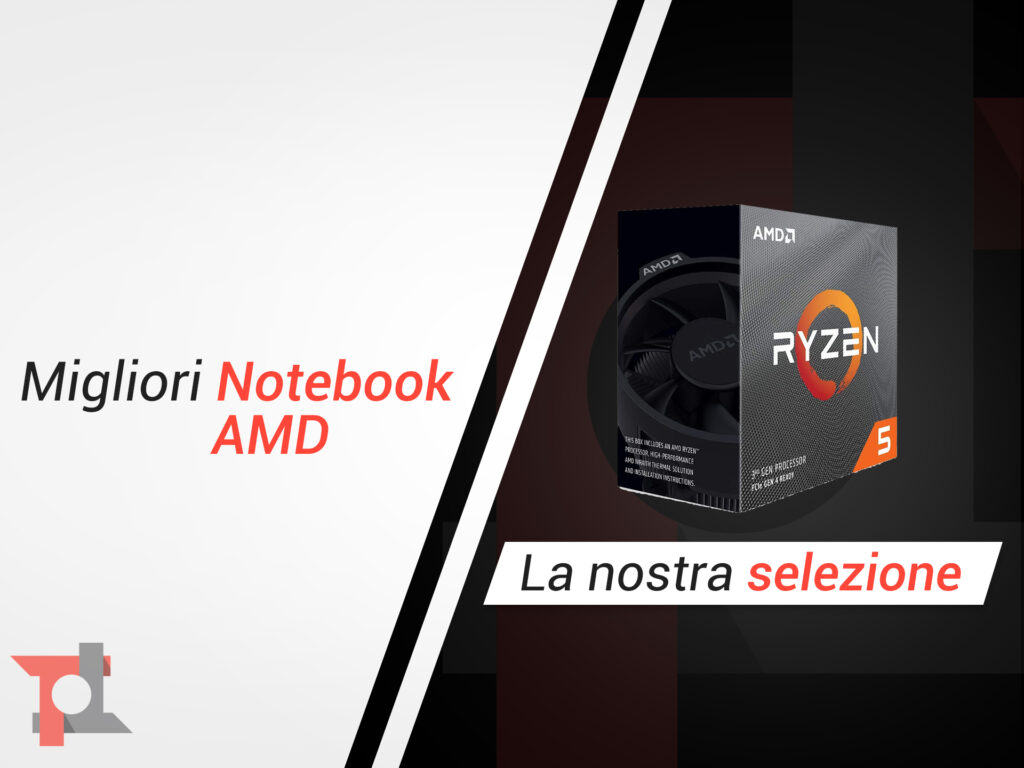 Migliori notebook AMD Ryzen di Dicembre 2025: ecco i nostri consigli 2