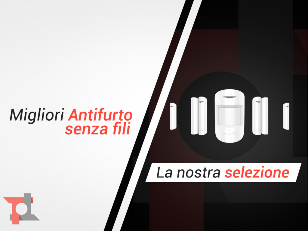 migliori antifurto senza fili
