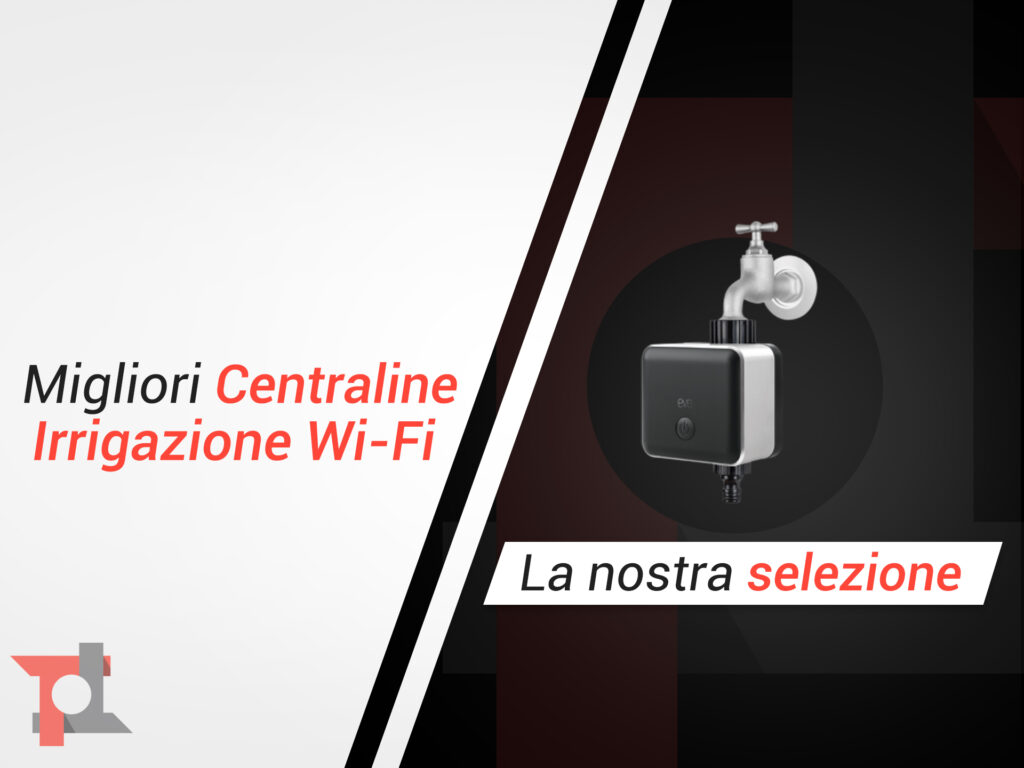 Migliori centraline irrigazione wi fi