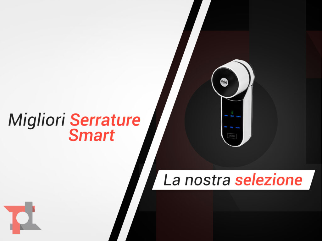 migliori serruature smart