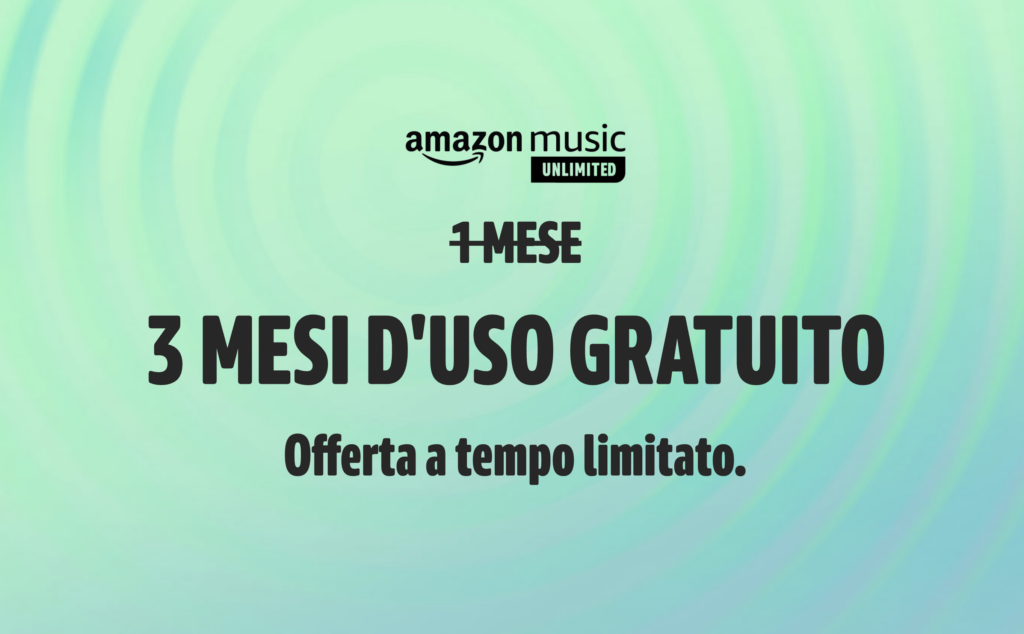 Amazon Music Unlimited 3 mesi gratis