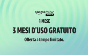 È il momento di provare Amazon Music Unlimited, è gratis per 3 mesi 1