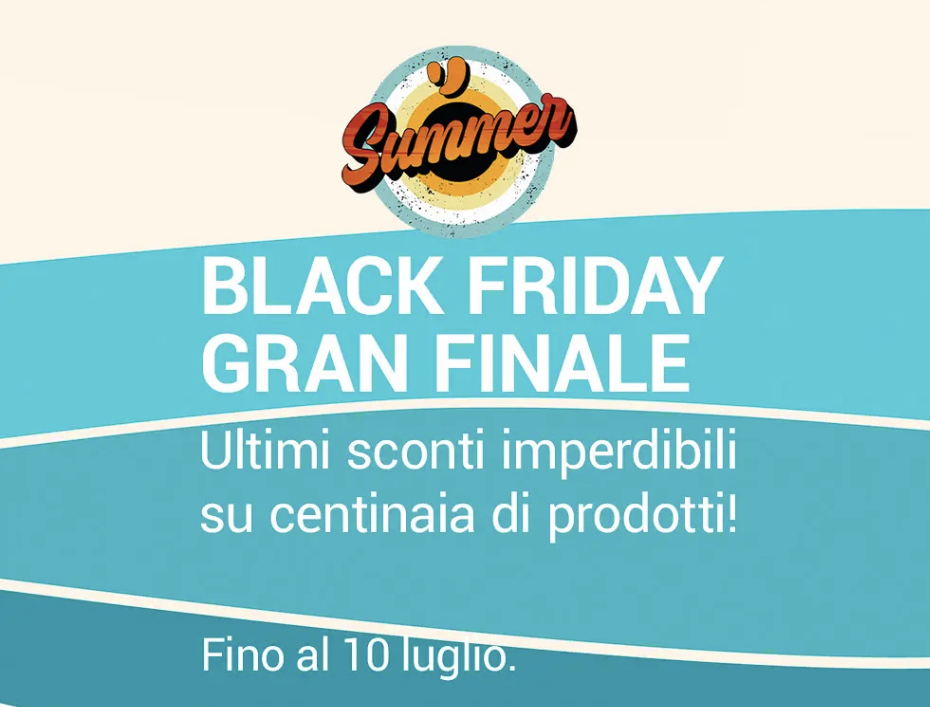 Unieuro propone il Gran Finale del Black Friday d’estate, fino a domani 10 luglio