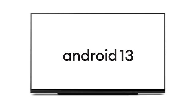 Android 13 for TV è arrivato ma non è per tutti