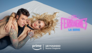 The Ferragnez - La serie 2 - novità Amazon Prime Video maggio 2023 da non perdere