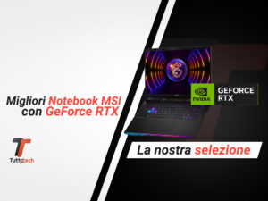 migliori notebook msi con geforce rtx
