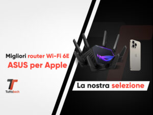 migliori router wifi 6e asus apple