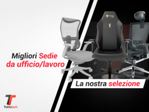 Migliori sedie ufficio/lavoro