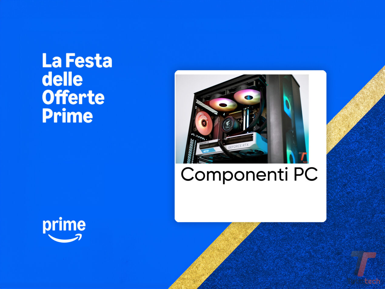 Le migliori componenti PC da acquistare alla Feste delle Offerte Prime di Amazon