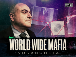 World Wide Mafia, 'Ndrangheta - novità Disney+ da guardare a maggio 2026